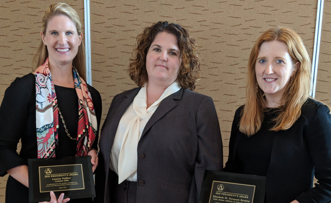 President Jessica Schwie (center) with 2018 MDLA President's Award recipients Lauren Nuffort and Elizabeth Sorenson Brotten.
