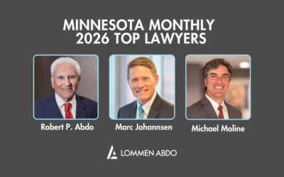 Three Lommen Abdo Attorneys Named to Minnesota Monthly’s 2026 Top Lawyers List